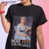 More Pride Less Prejudice Jane Austen Novel Shirt