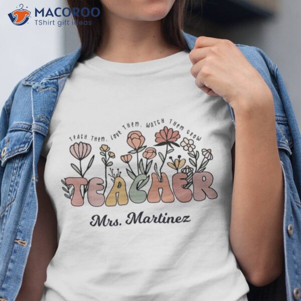 Mrs. Martinez Teacher Wildflower Back To School Teach Shirt