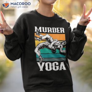 murder yoga funny retro vintage wrestler wrestling shirt sweatshirt 2