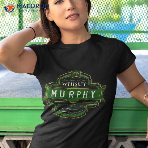 Murphy Whiskey Shirt Old Irish Family Names Brands