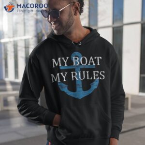 my boat rules funny boating captain gift shirt hoodie 1
