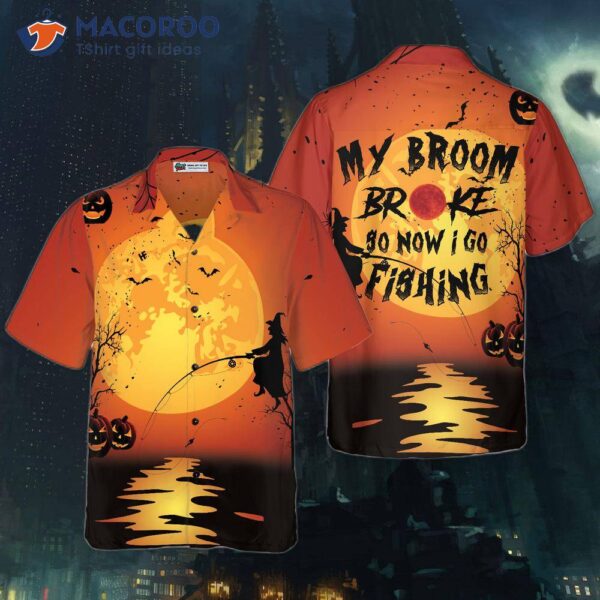 My Broom Broke, So I Went Fishing – Halloween Shirt, Unique Shirt For And .