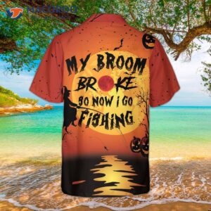 my broom broke so i went fishing halloween shirt unique shirt for and 2