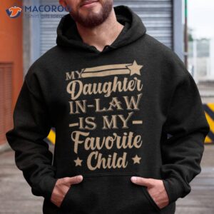 my daughter in law iis my favorite child shirt hoodie