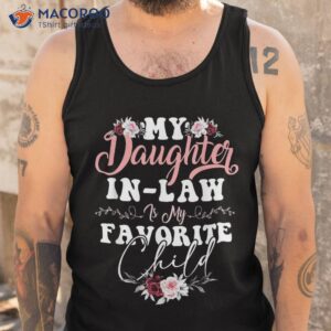 my daughter in law is favorite child mom dad matching shirt tank top