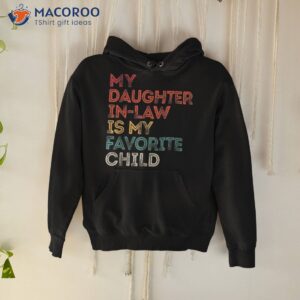 My Daughter In-law Is Favorite Child Vintage Retro Father Shirt