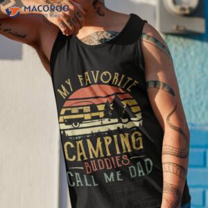 my favorite camping buddies call me dad vintage fathers day shirt tank top 1