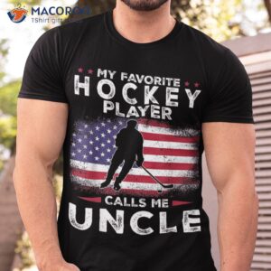 My Favorite Hockey Player Calls Me Uncle Family Matching Shirt