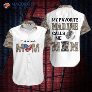 My Favorite Marine Calls Me “mom” While Wearing Hawaiian Shirts.