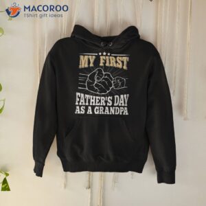 My First Father’s Day As A Grandpa Grandfather Fathers Shirt