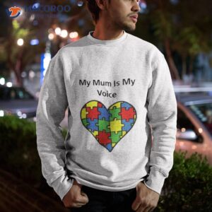 my mum is my voice shirt sweatshirt