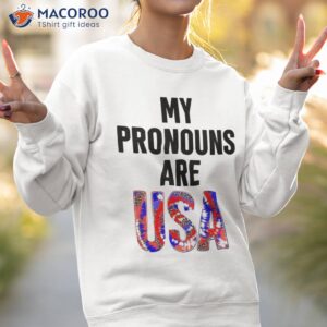 my pronouns are usa 4th of july american flag tie dye shirt sweatshirt 2