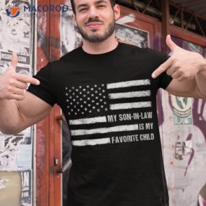 My Son In Law Is Favorite Child American Flag 4th Of July Shirt
