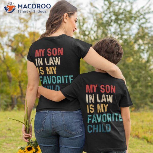 My Son In Law Is Favorite Child Funny Family Humor Retro Shirt