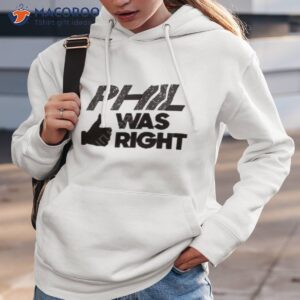 My Take Merch Phil Was Right White Shirt 1 my take merch phil was right white shirt hoodie 3
