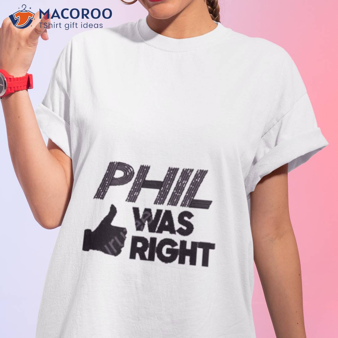 My Take Merch Phil Was Right White Shirt My Take Merch Phil Was Right White Shirt