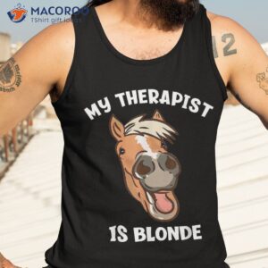 my therapist is blonde funny haflinger horse shirt tank top 3