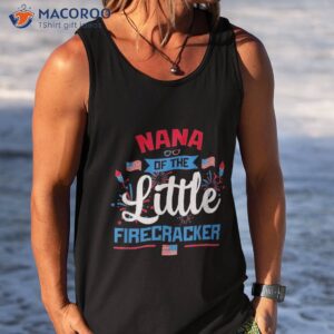 nana of the little firecracker 4th july american flag shirt tank top