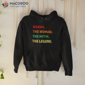 nanna the woman the myth the legend shirt hoodie