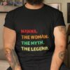 Nanna The Woman The Myth The Legend Shirt