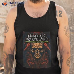 narcotic wasteland the dont meth with texas tour 2023 shirt tank top