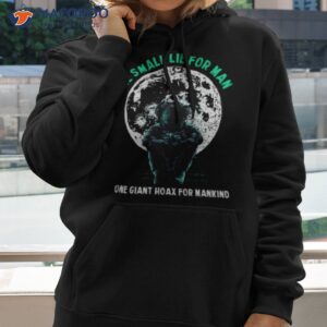 nasa lies moon landing hoax trust the scientism shirt hoodie