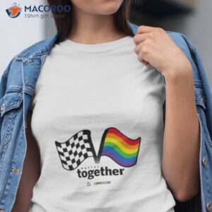 nascar checkered flag sports unisex better together shirt tshirt