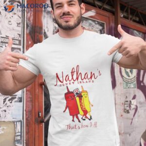 nathans coney island thats how i roll t shirt tshirt 1