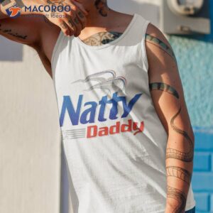 natty daddy dad bod light humor beer lover father s day shirt tank top 1