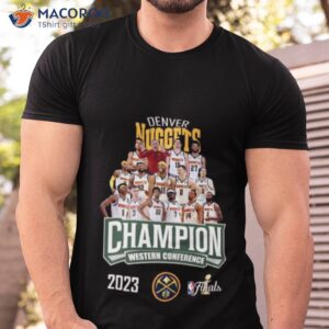 nba finals denver nuggets champions western conference 2023 shirt tshirt