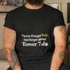 Never Forget 911 But Forget About Tower 7 Shirt