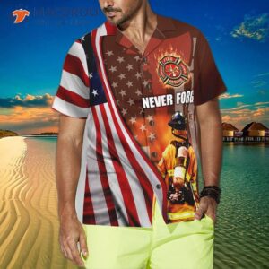 never forget the retired firefighter american flag hawaiian shirt red axe and logo proud shirt for 3