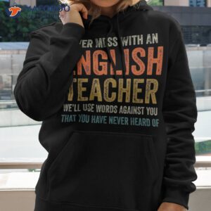 Never Mess With An English Teacher Funny Grammar Shirt
