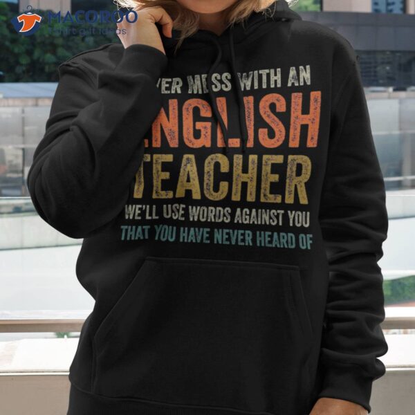 Never Mess With An English Teacher Funny Grammar Shirt
