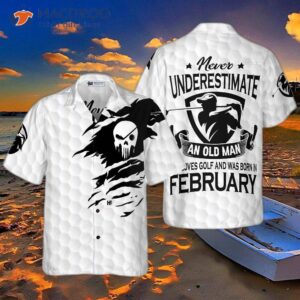 never underestimate a golfer born in february wearing hawaiian golf shirt 0