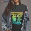 Never Underestimate A Man Who Grew Up In Michigan Shirt