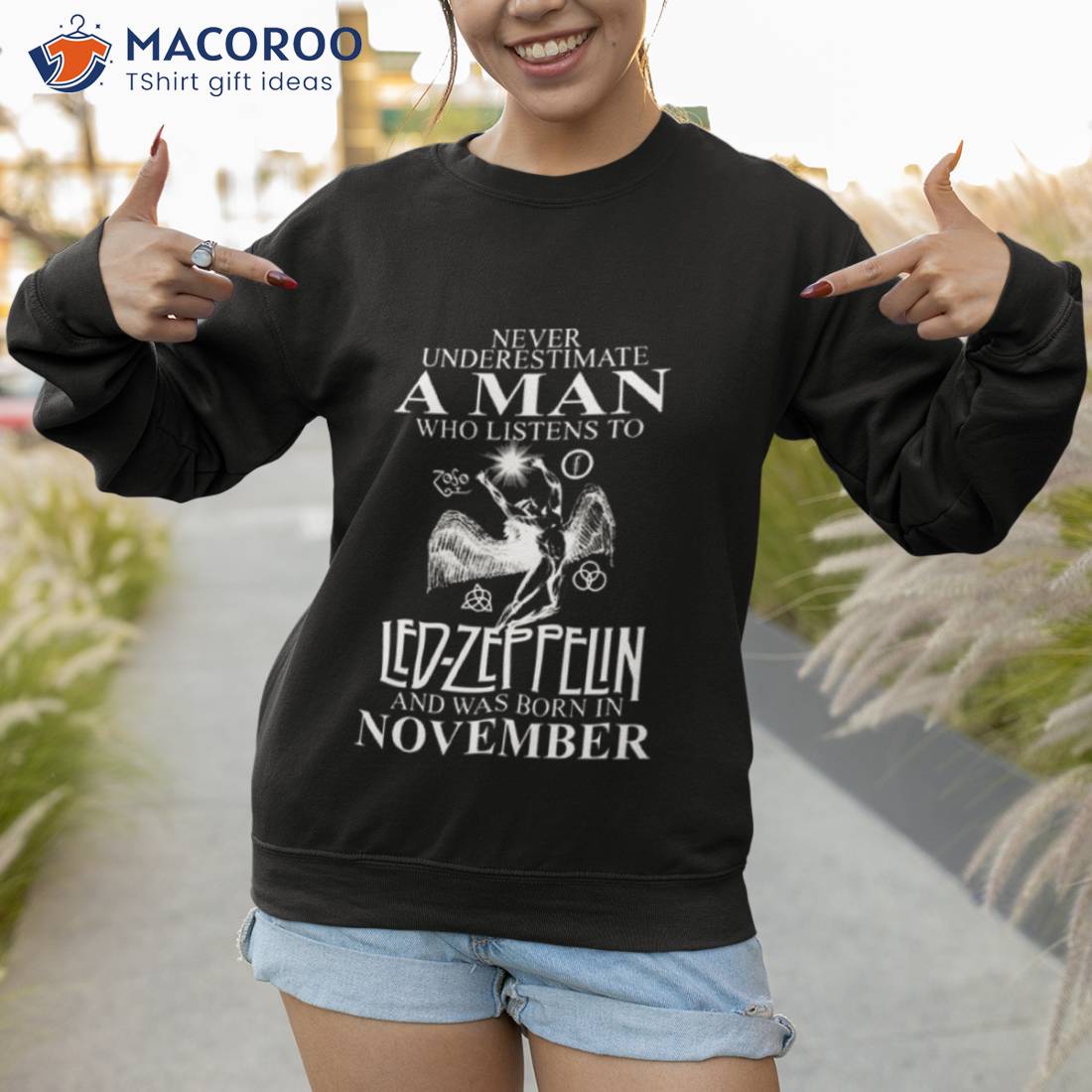 Never Underestimate A Man Who Listens To Led Zeppelin And Was Born In  November Shirt