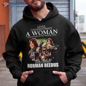 never underestimate a woman who is a fan of the walking dead and loves norman reedus shirt 2 hoodie