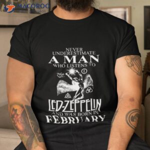 Never Underestimate An Old Man Who Listens To Kiss And Was Born In February Shirt