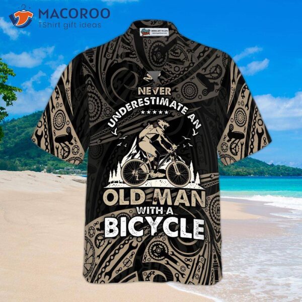 Never Underestimate An Old Man With A Hawaiian Shirt And Bicycle