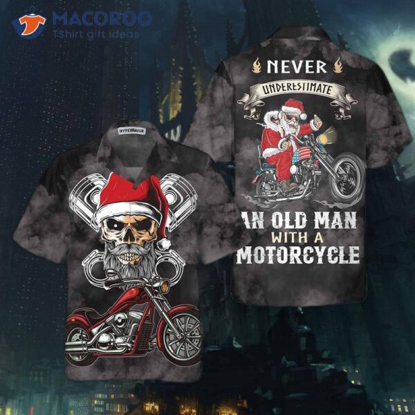 Never Underestimate An Old Man With A Motorcycle Christmas Hawaiian Shirt – Best Gift For