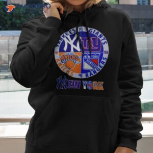 New York Yankees Giants Rangers And Knicks Shirt 1 new york yankees giants rangers and knicks shirt hoodie