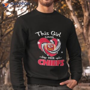 news this girl loves her kansas city chiefs heart diamond 2023 shirt sweatshirt