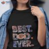 Nfl Chicago Bears Best Dad Ever 2023 Shirt