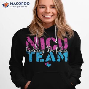 Nicu Team Holding The Future Nurse Squad Shirt