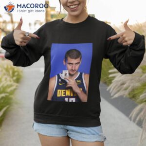 nikola jokic denver nuggets 41 points 11 rebounds 4 assists 57 fg in the nba final t shirt sweatshirt