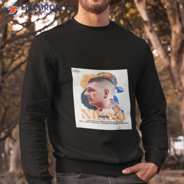 Nikola Jokic Denver Nuggets Continues To Make History In The Nba Final Shirt