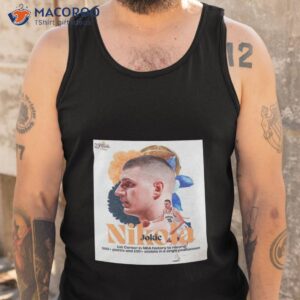 nikola jokic denver nuggets continues to make history in the nba final t shirt tank top