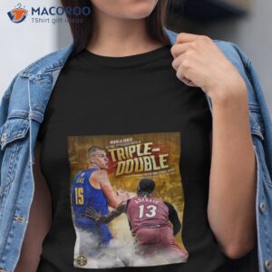nikola jokic is the 2nd player with a triple double in his nba finals debut 2023 shirt tshirt