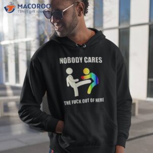 nobody cares the fuck out of here pride shirt hoodie 1